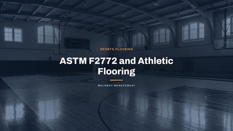 Slip Resistance and ASTM F2772: What It Means for Athletic Flooring Safety