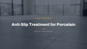 Anti-Slip Treatment for Porcelain - Walkway Management article