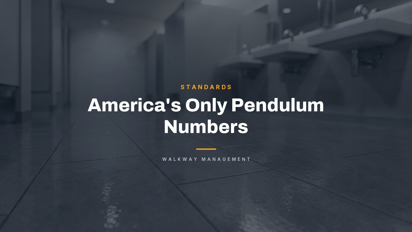 Wet tile floor with the headline America's Only Pendulum Numbers